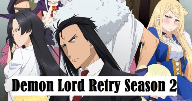 Demon Lord Retry Season 2: Release Date, Cast, Storyline, and Other Interesting Information