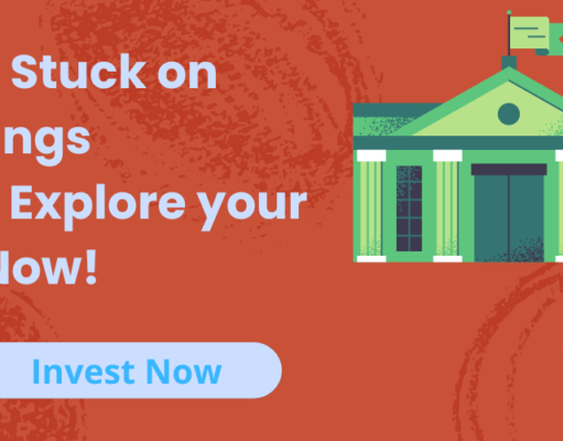 Don’t Get Stuck on your Savings Account! Explore your Options Now!