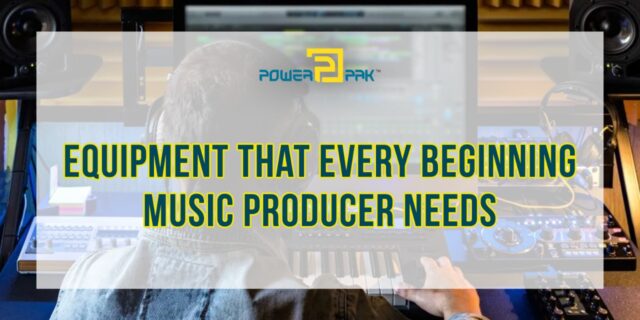 Equipment that Every Beginning Music Producer Needs