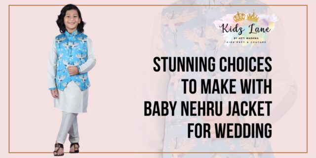 Stunning Choices to make with Baby Nehru Jacket for Wedding