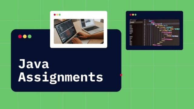 How to Started with Java Assignments: A Step-by-Step Guide